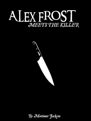cover image of Alex Frost Meets the Killer